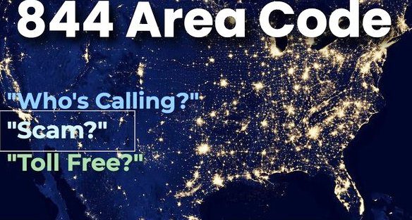 What Is The 844 Area Code and How To Protect Yourself