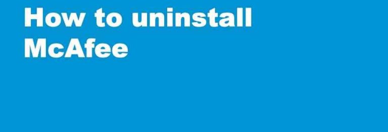 How to uninstall MacAfee Antivirus total protection for windows 8.1/10/11 & Mac