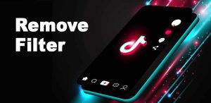 How to remove tiktok filter