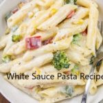 White Sauce Pasta Recipe